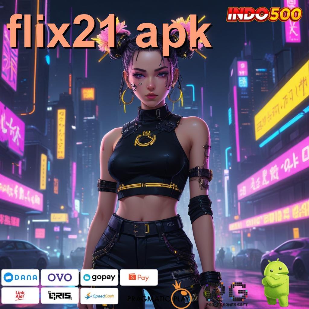 FLIX21 APK Event Gacor Login Bonus Langsung Cair