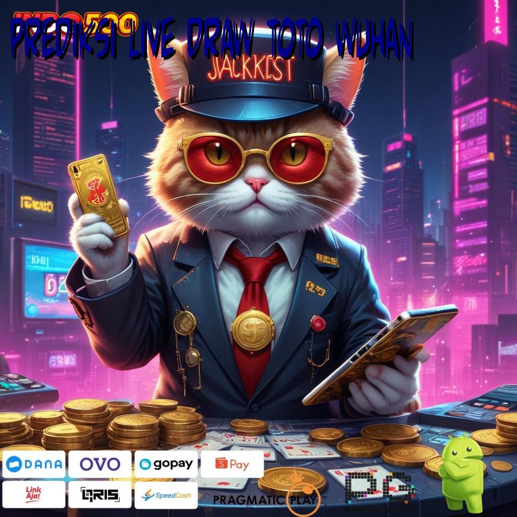 PREDIKSI LIVE DRAW TOTO WUHAN Receh Petir Pragmatic RTP Langsung