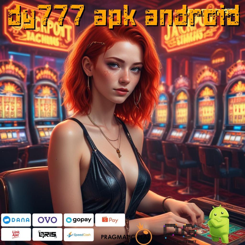 DY777 APK ANDROID # Produk Terbaru! Spin Sekali, Auto Untung!