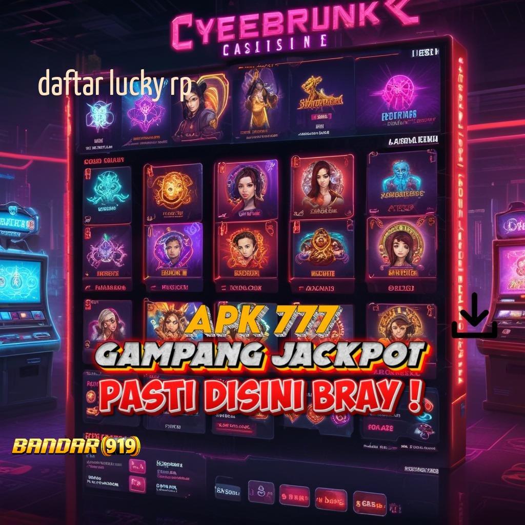 DAFTAR LUCKY RP ✨ versi seru slot gampang auto cuan hari ini