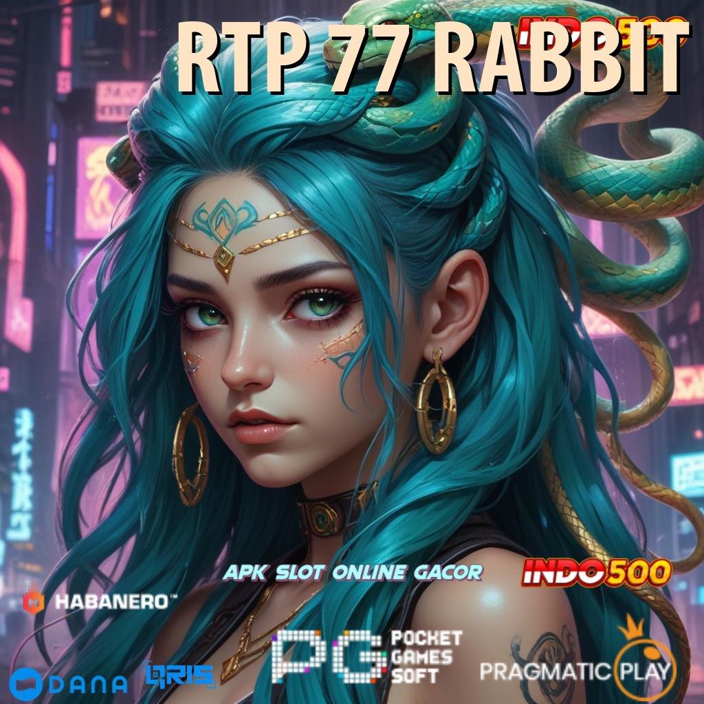 RTP 77 RABBIT ➜ pelantar aplikasi lingkungan digital perangkat lunak ruang digital