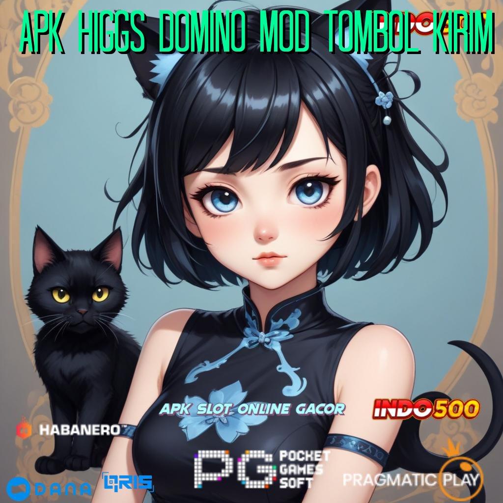 APK HIGGS DOMINO MOD TOMBOL KIRIM ➜ kemenangan beruntun pembuka jalan update