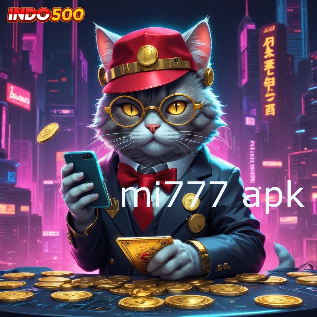 MI777 APK ⚌ tingkat kemenangan hebat spin cepat scatter dalam genggaman