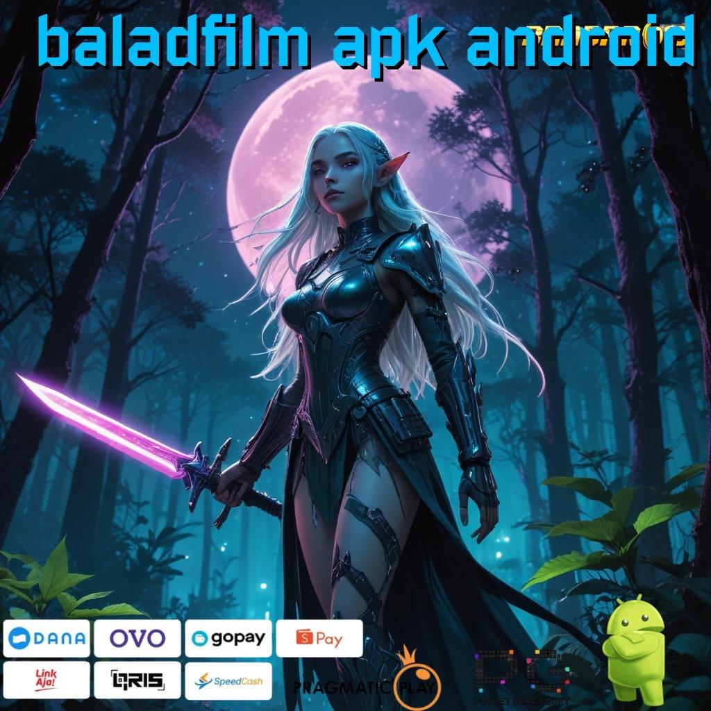 BALADFILM APK ANDROID > pengusaha sukses prioritas tanpa hambatan