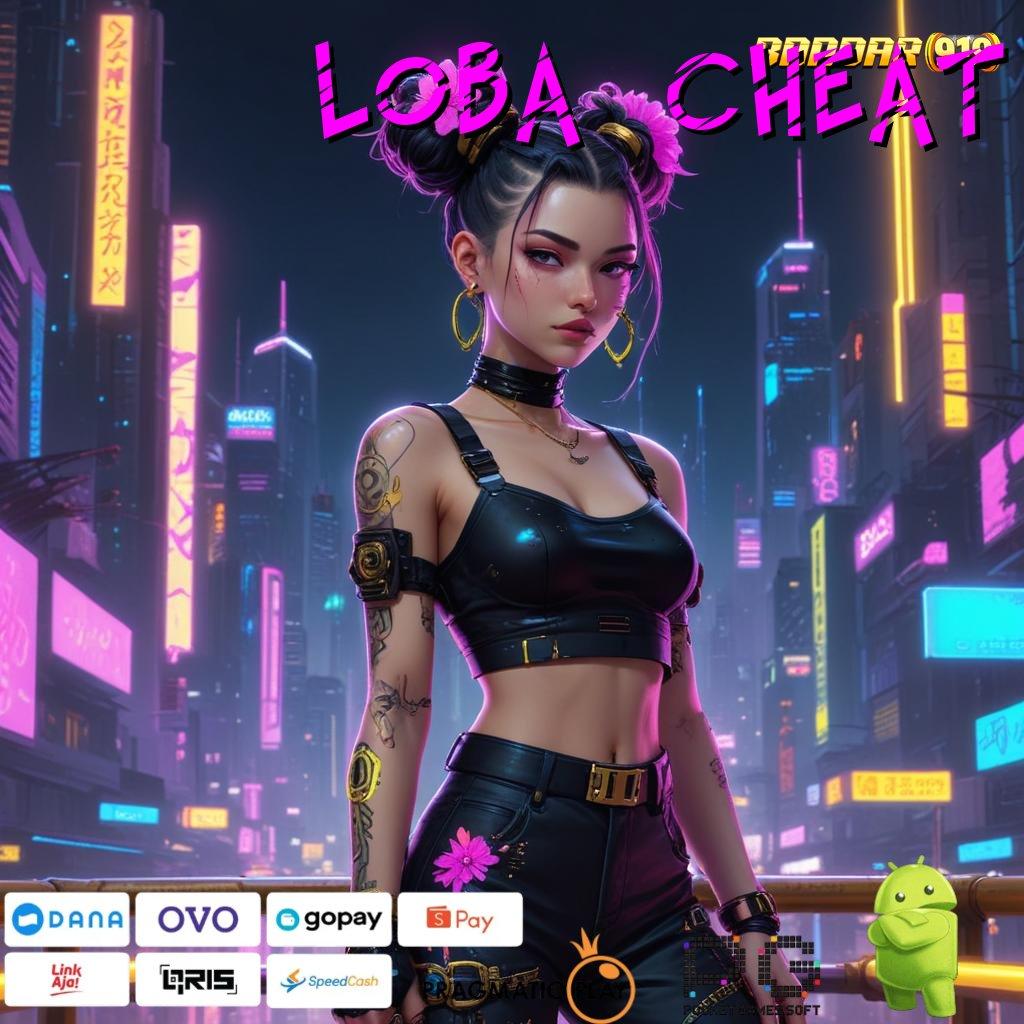 LOBA CHEAT @ lucky spin menumpuk customer peluang menang besar