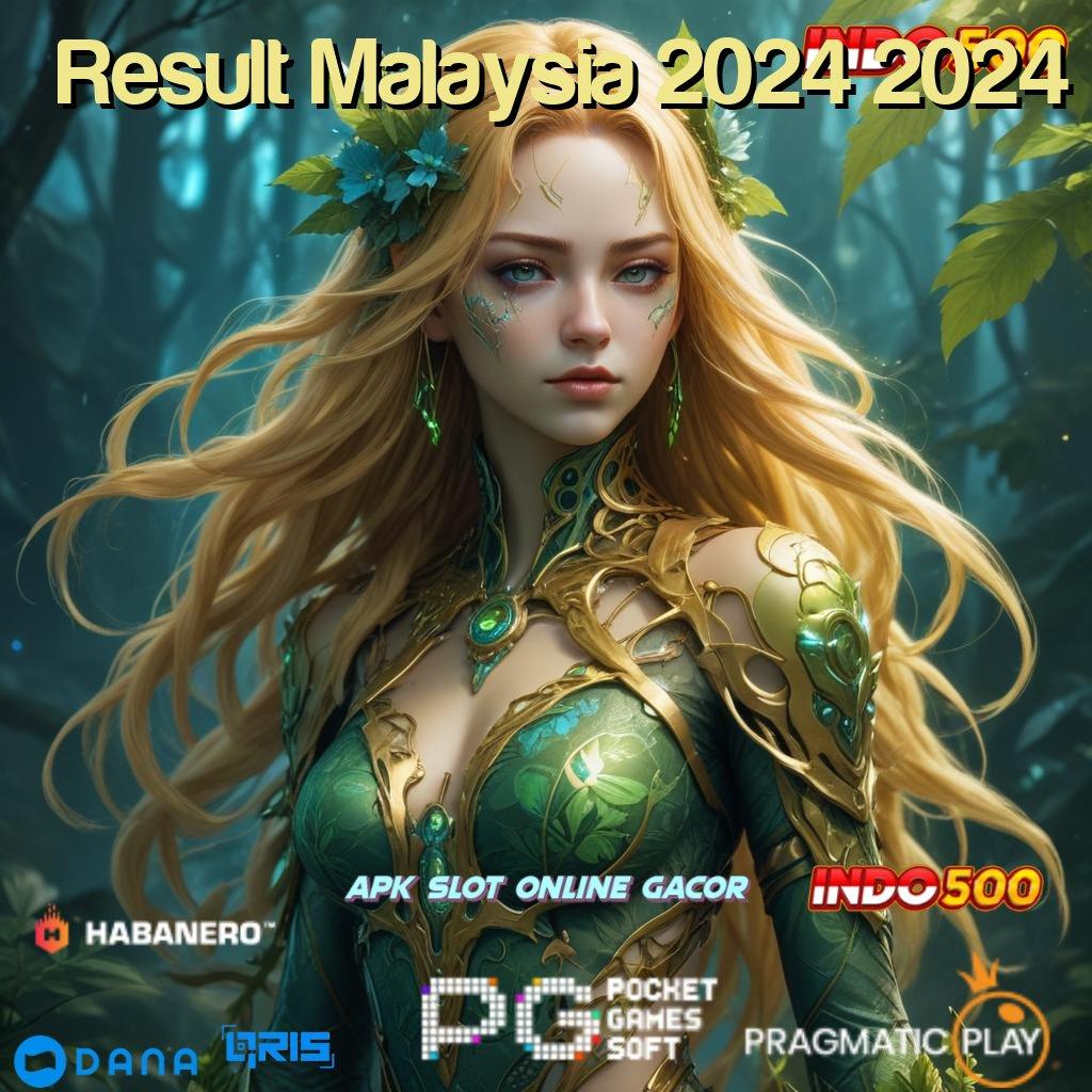 Result Malaysia 2024 2024