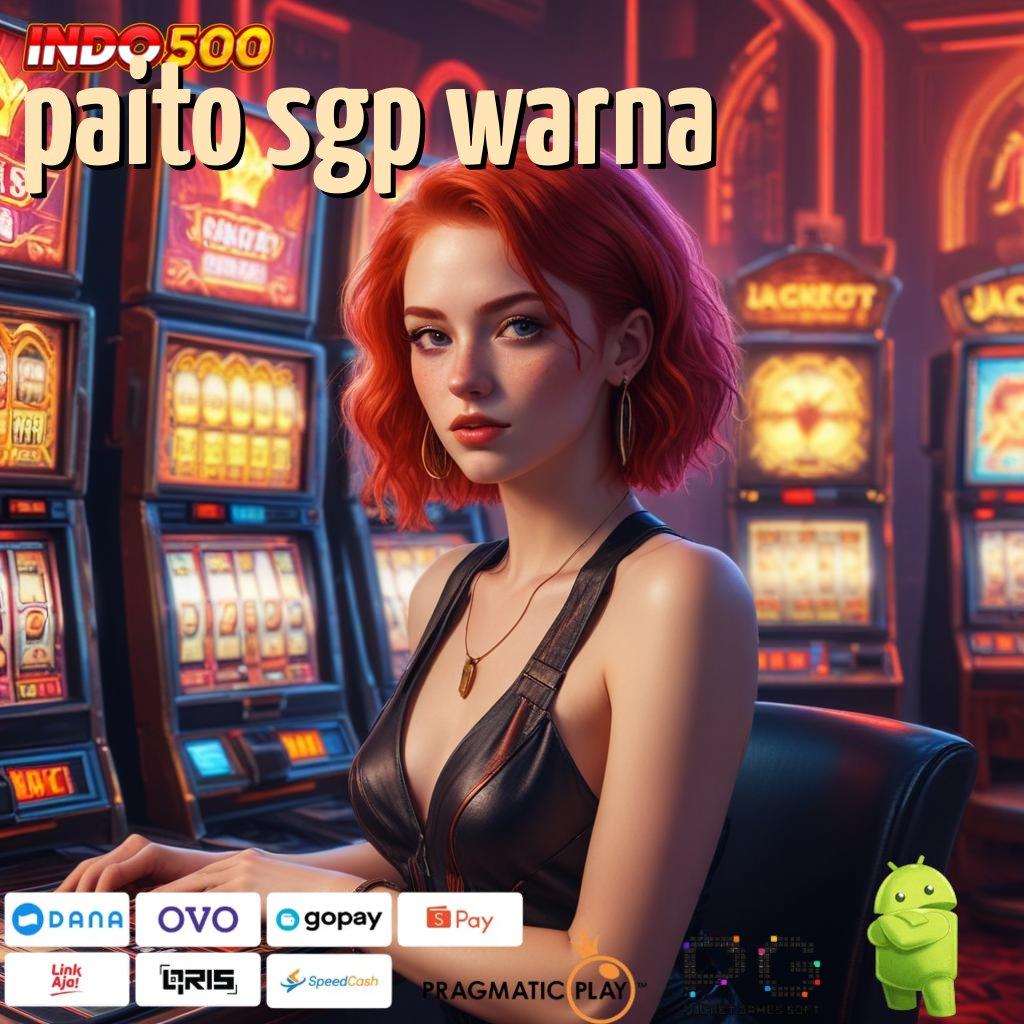 PAITO SGP WARNA mulai hoki game slot tanpa modal awal