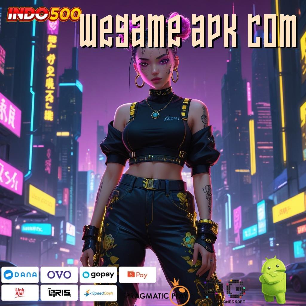 WEGAME APK COM Bonus Ready Dapatkan Versi 2.988.44 Login Terbaru 2025