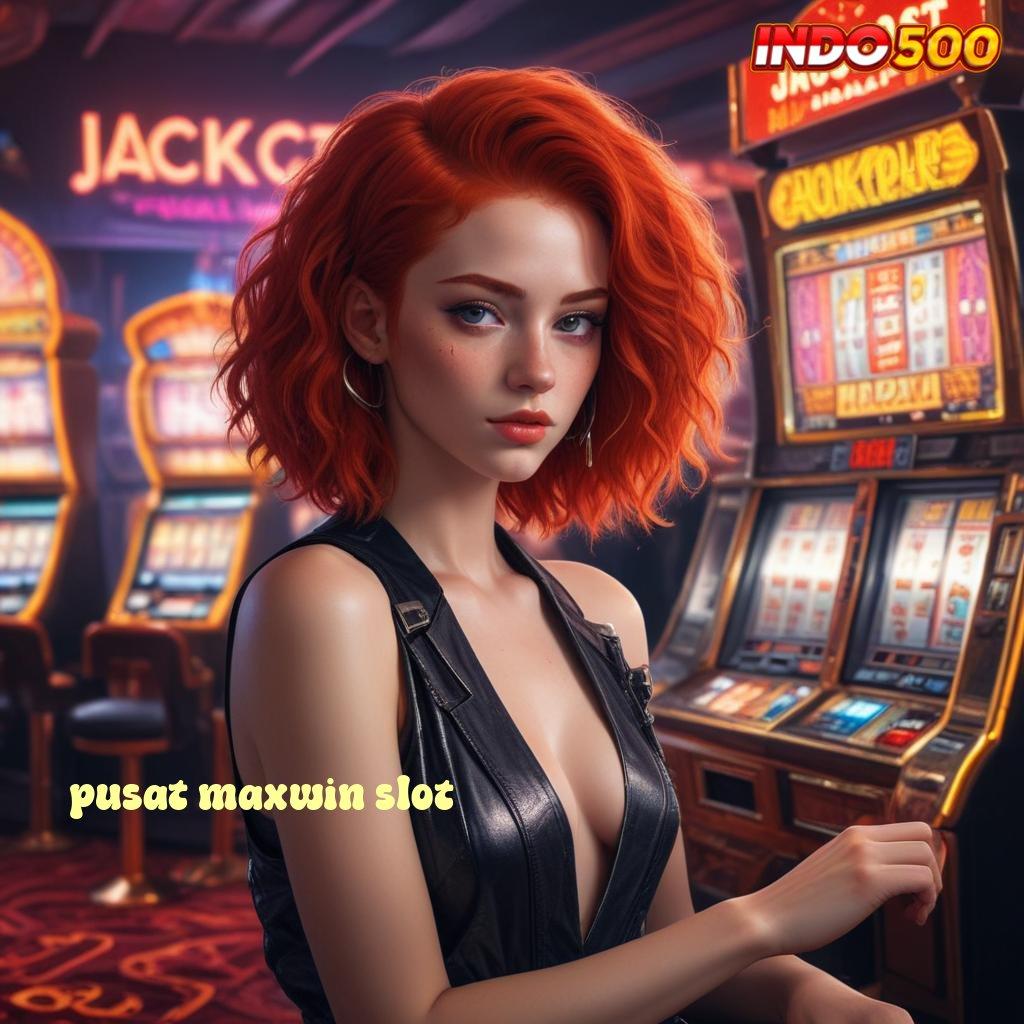 PUSAT MAXWIN SLOT | Dp Ovo 5k Permainan Tanpa Masalah