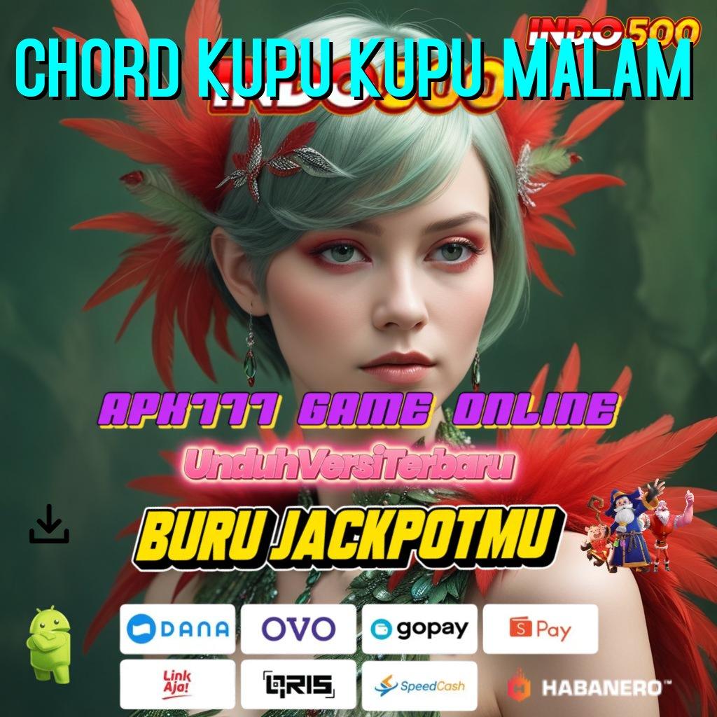 CHORD KUPU KUPU MALAM 💯 bijaksana kreatif juara slot stabil