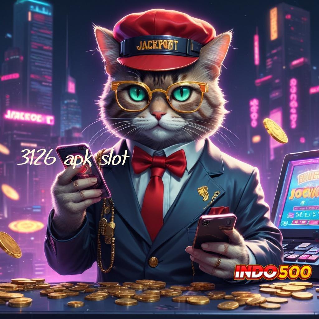 3126 APK SLOT ➽ Adaptif Akun Pasang Apk Android Update