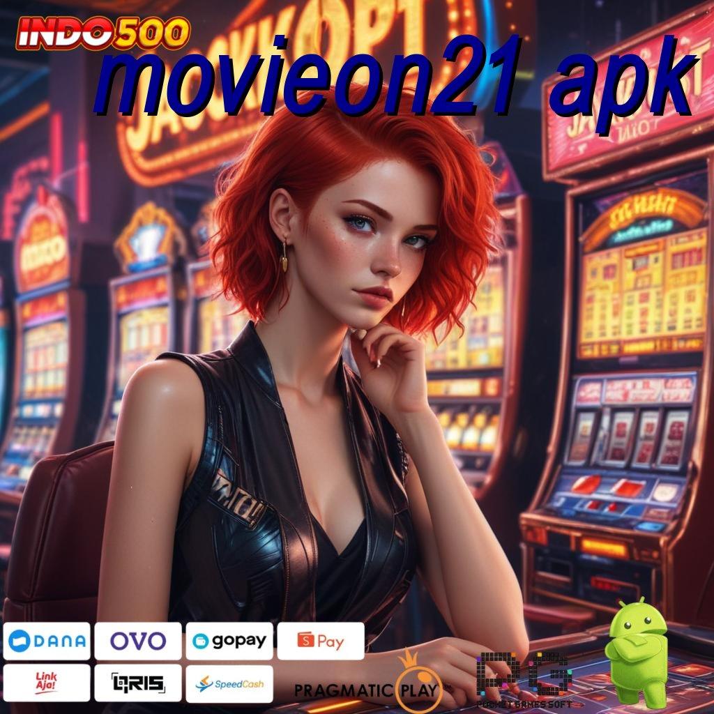 MOVIEON21 APK Serambi Ide Slot Server Rusia Terbaru