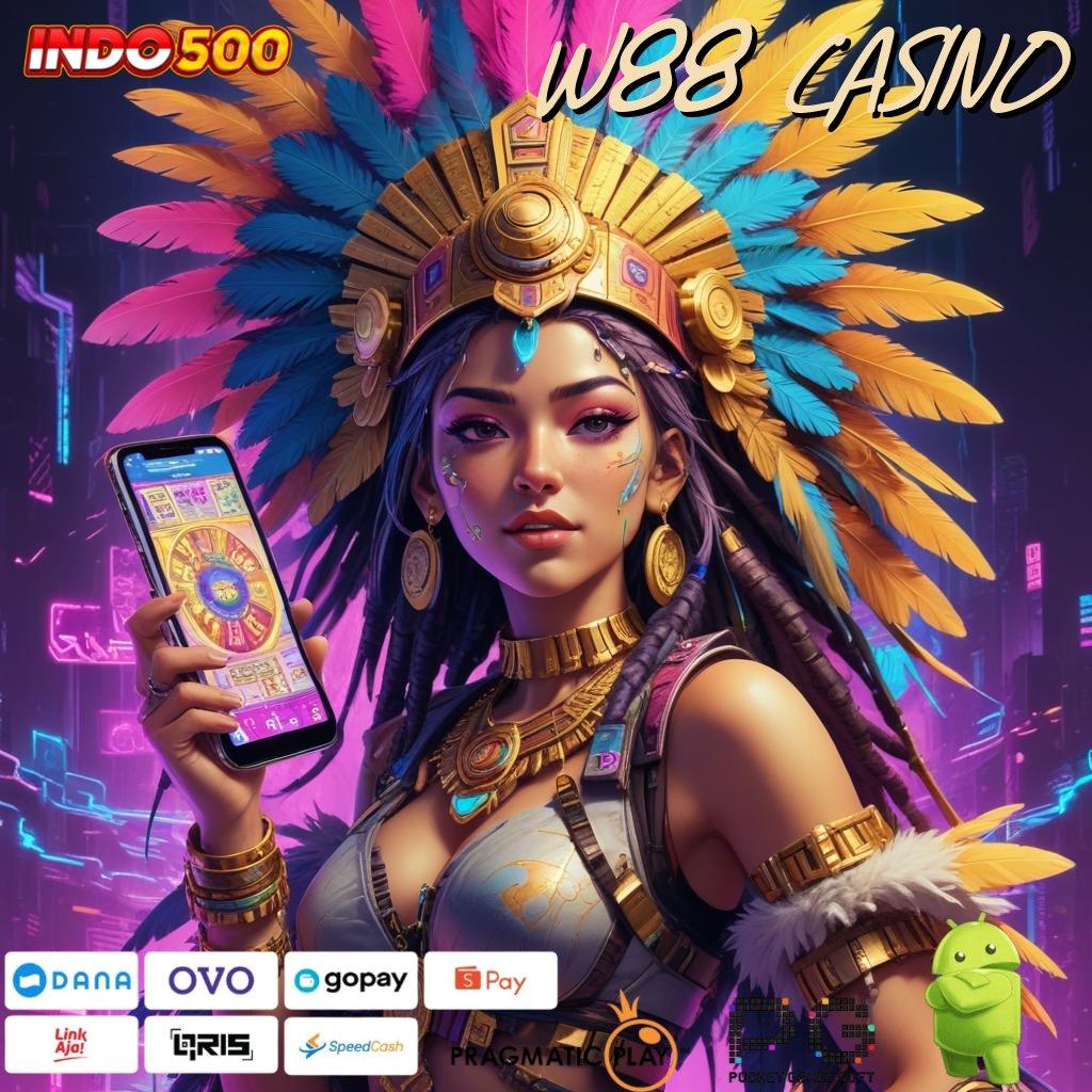 W88 CASINO slot payout besar sekali