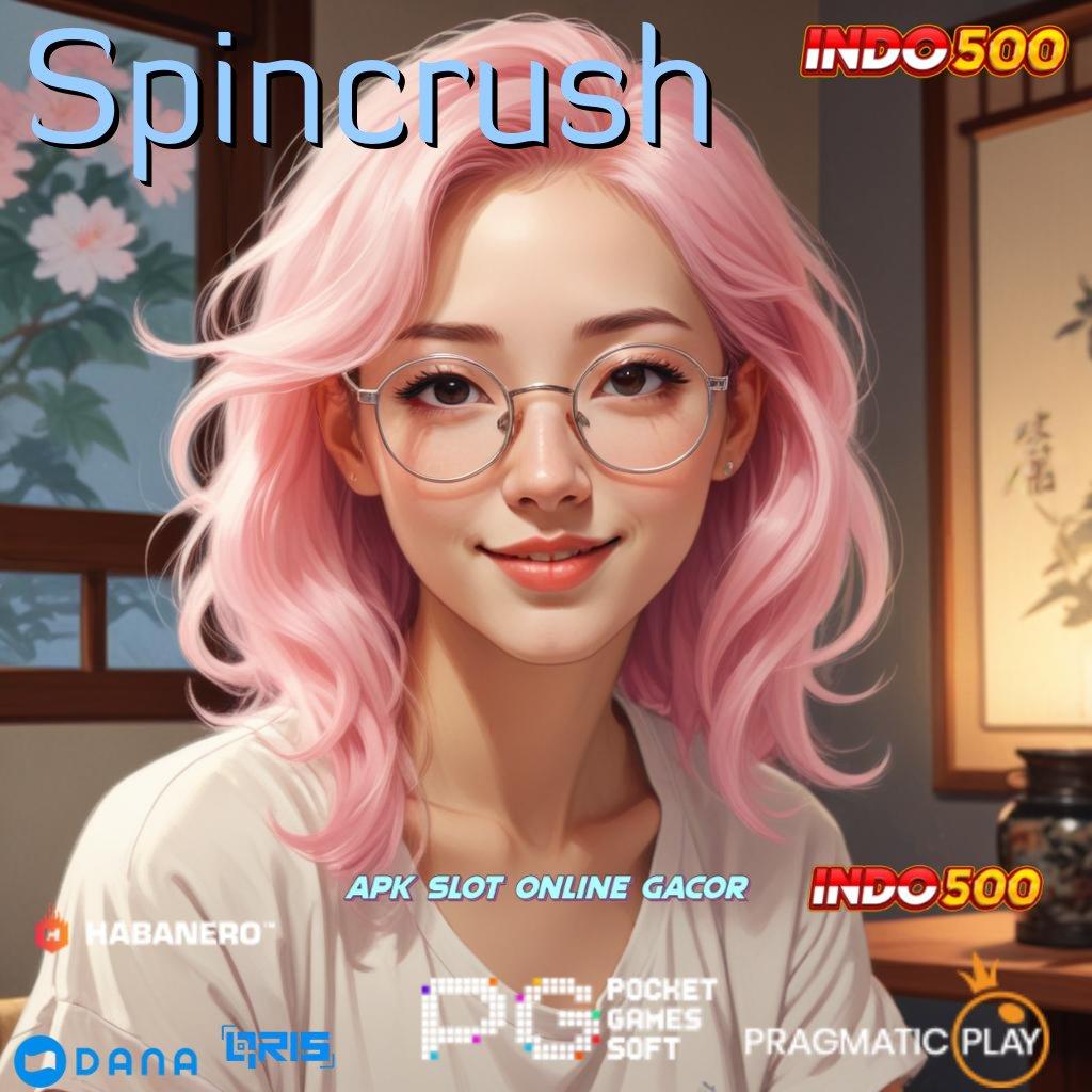 Spincrush