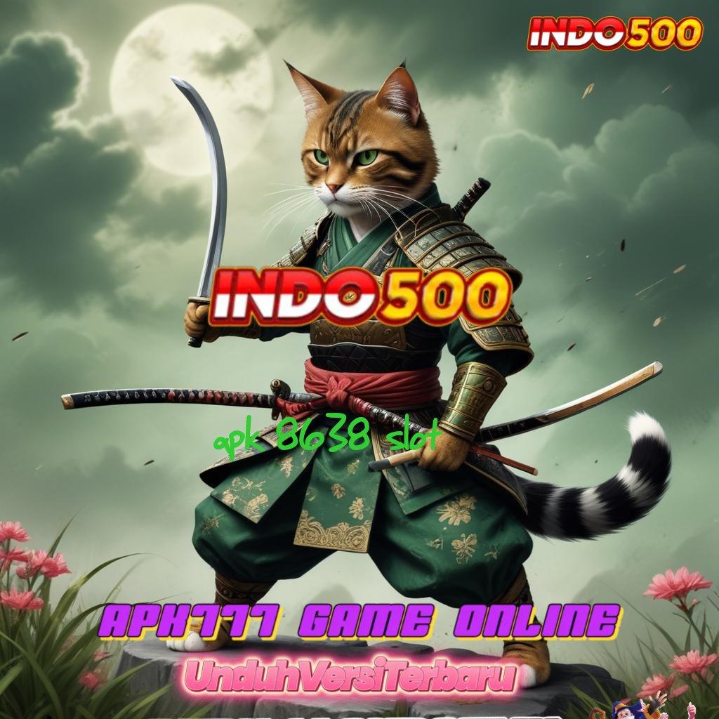 APK 8638 SLOT ➰ Akses Cepat ke Dunia Bonus Tanpa Batas