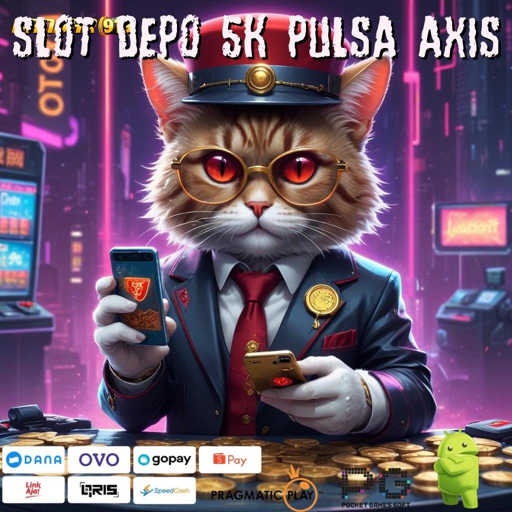 SLOT DEPO 5K PULSA AXIS | antarmuka kerangka pusat pelantar sistem kerja