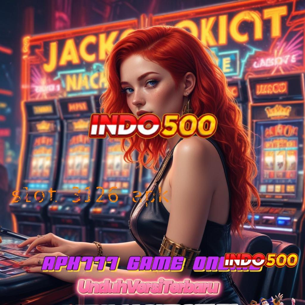 SLOT 3126 APK ➜ Keberhasilan Absolut Slot Baru Dapat Gopay Ekstra