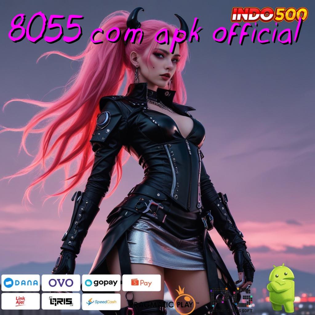 8055 COM APK OFFICIAL Semangat Baru Versi RTP Scatter Cepat