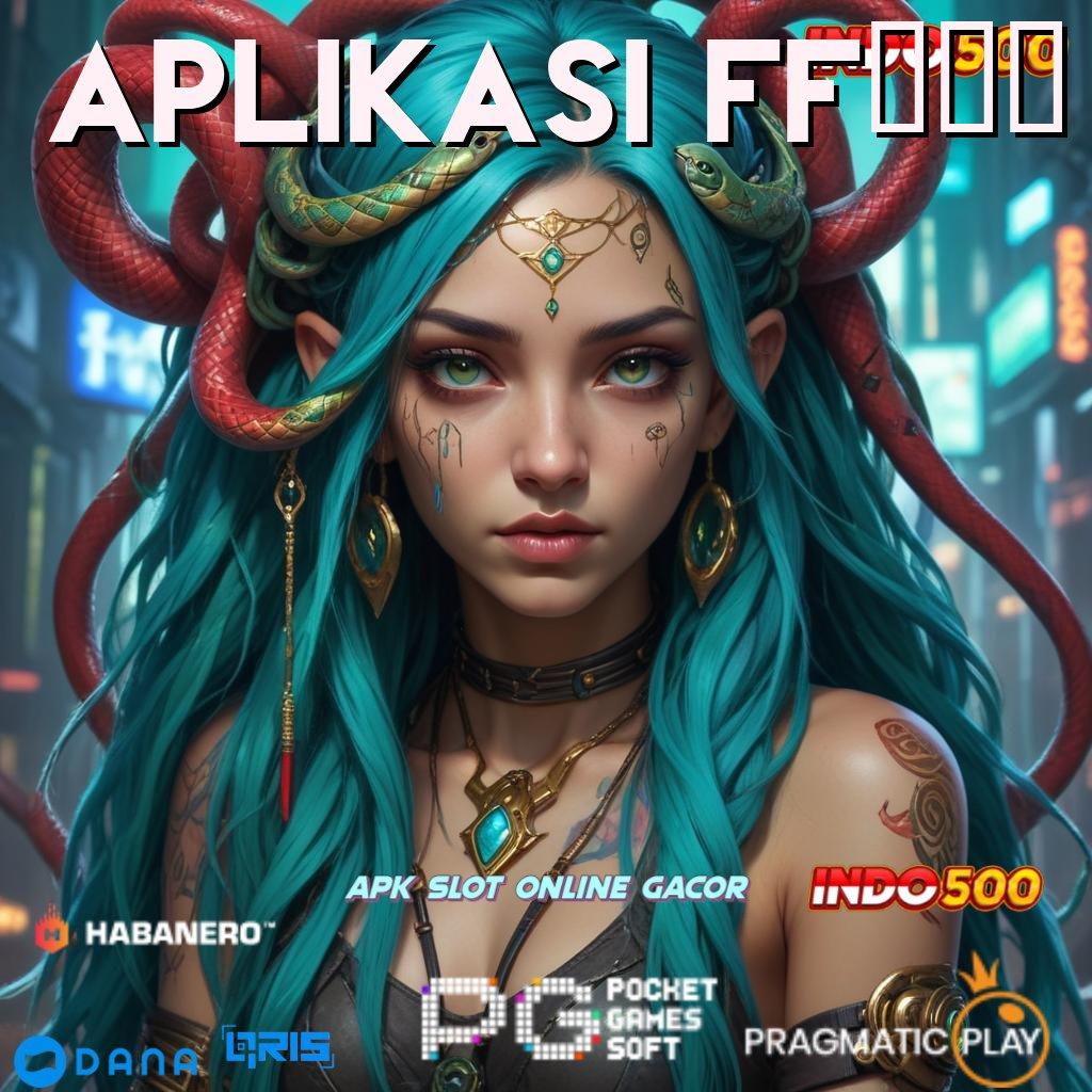 APLIKASI FF777 # Download Permainan Baru Raih Jackpot Maksimal