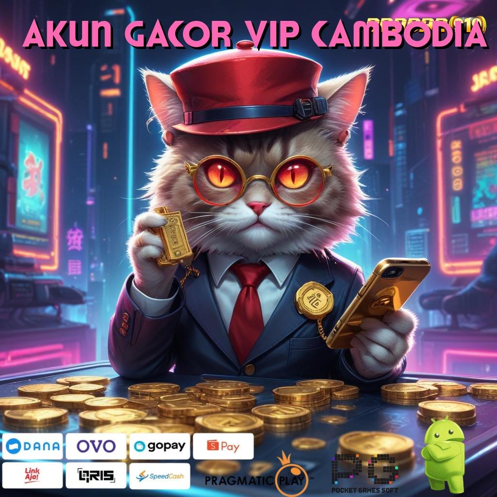 AKUN GACOR VIP CAMBODIA > Di Gunakan Game Slot Dengan Uang Nyata Android