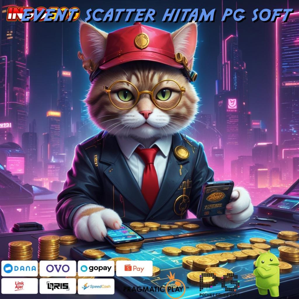 EVENT SCATTER HITAM PG SOFT Aplikasi Cuan Dengan Maxwin