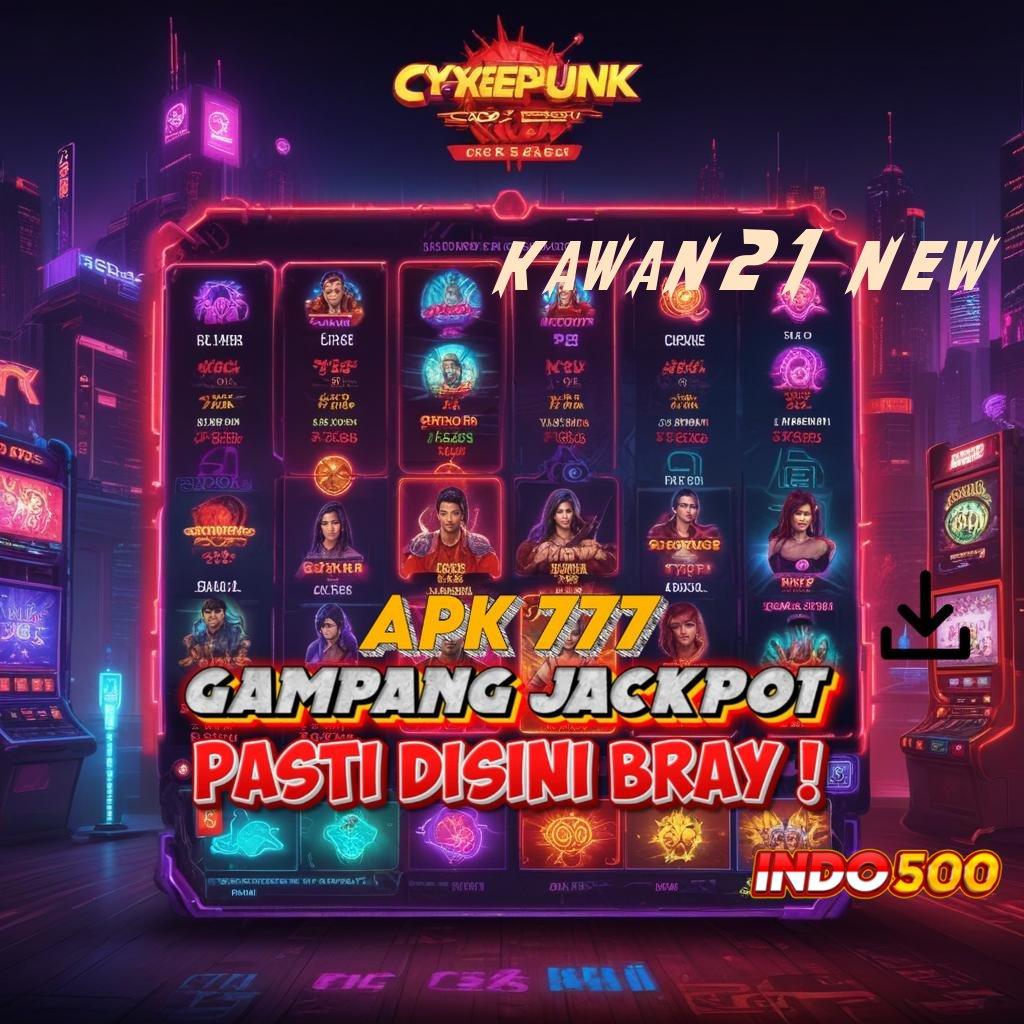 KAWAN21 NEW 💥 bijaksana harapan slot tanpa rungkat