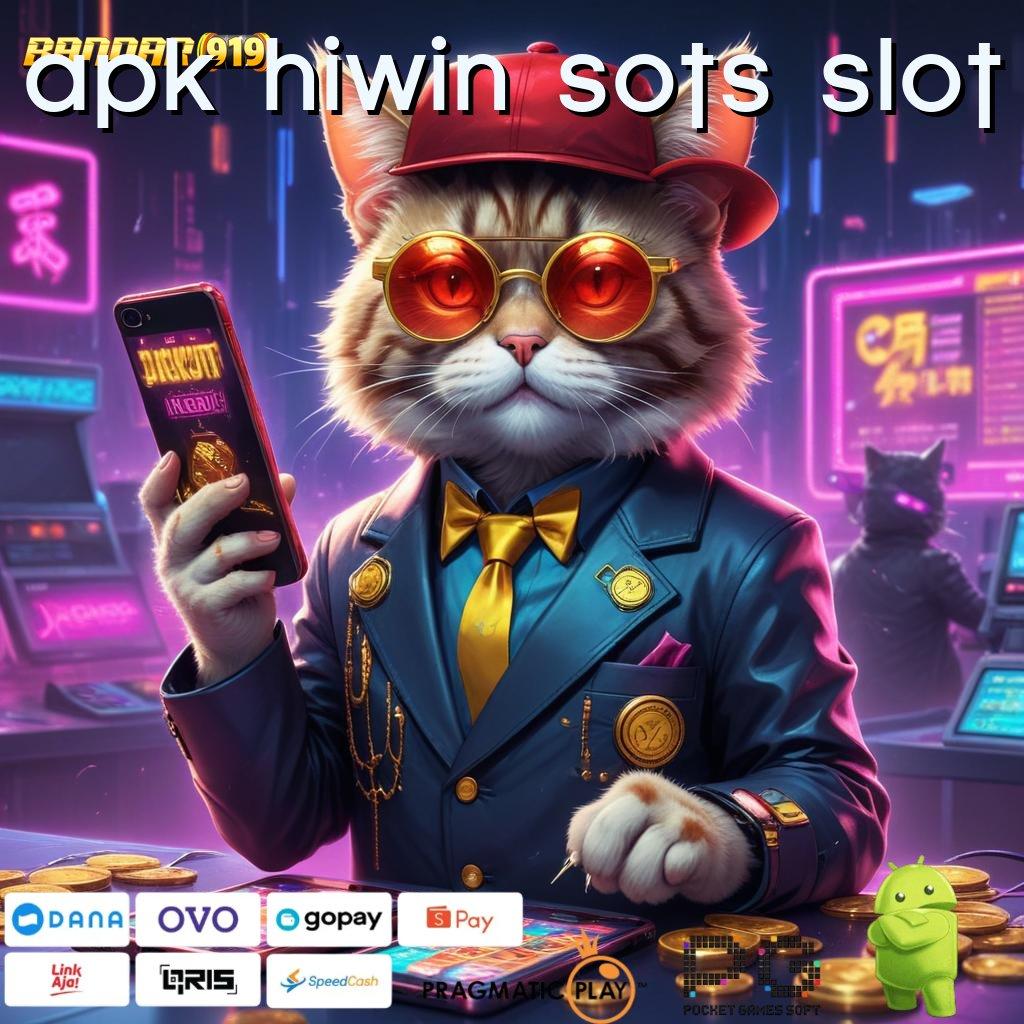 APK HIWIN SOTS SLOT @ Bonus Pengganguran Sukses Tanpa Kesulitan