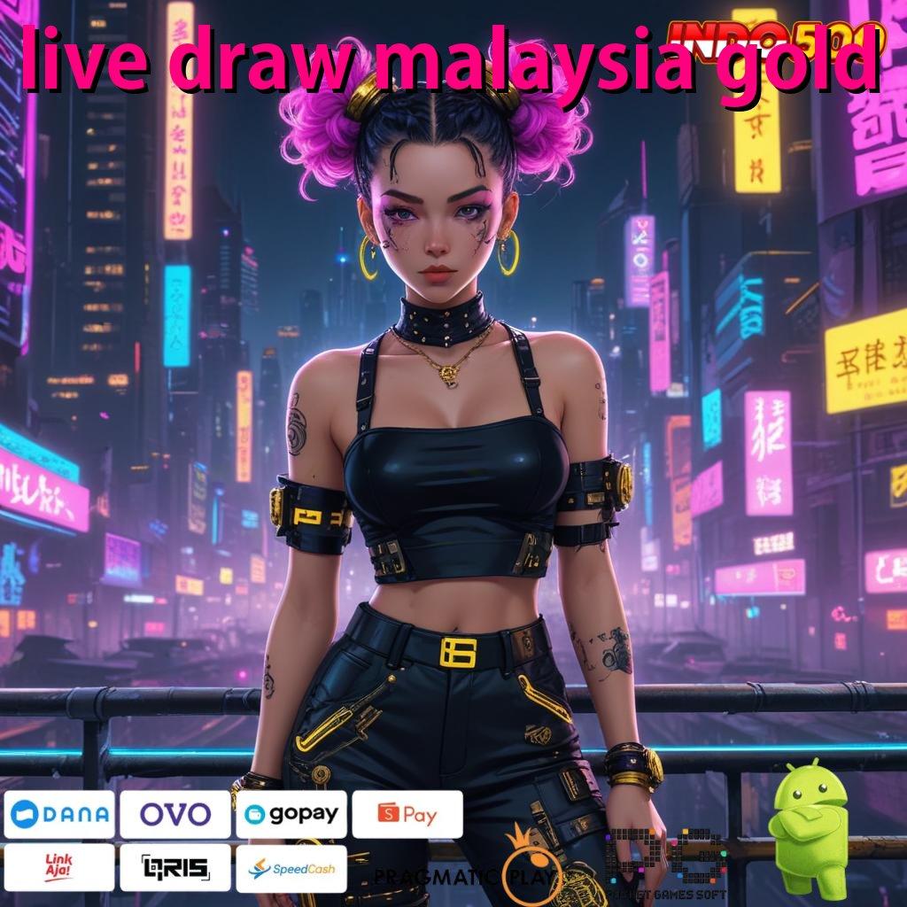 LIVE DRAW MALAYSIA GOLD tanpa kendala jackpot cepat tiada akhir