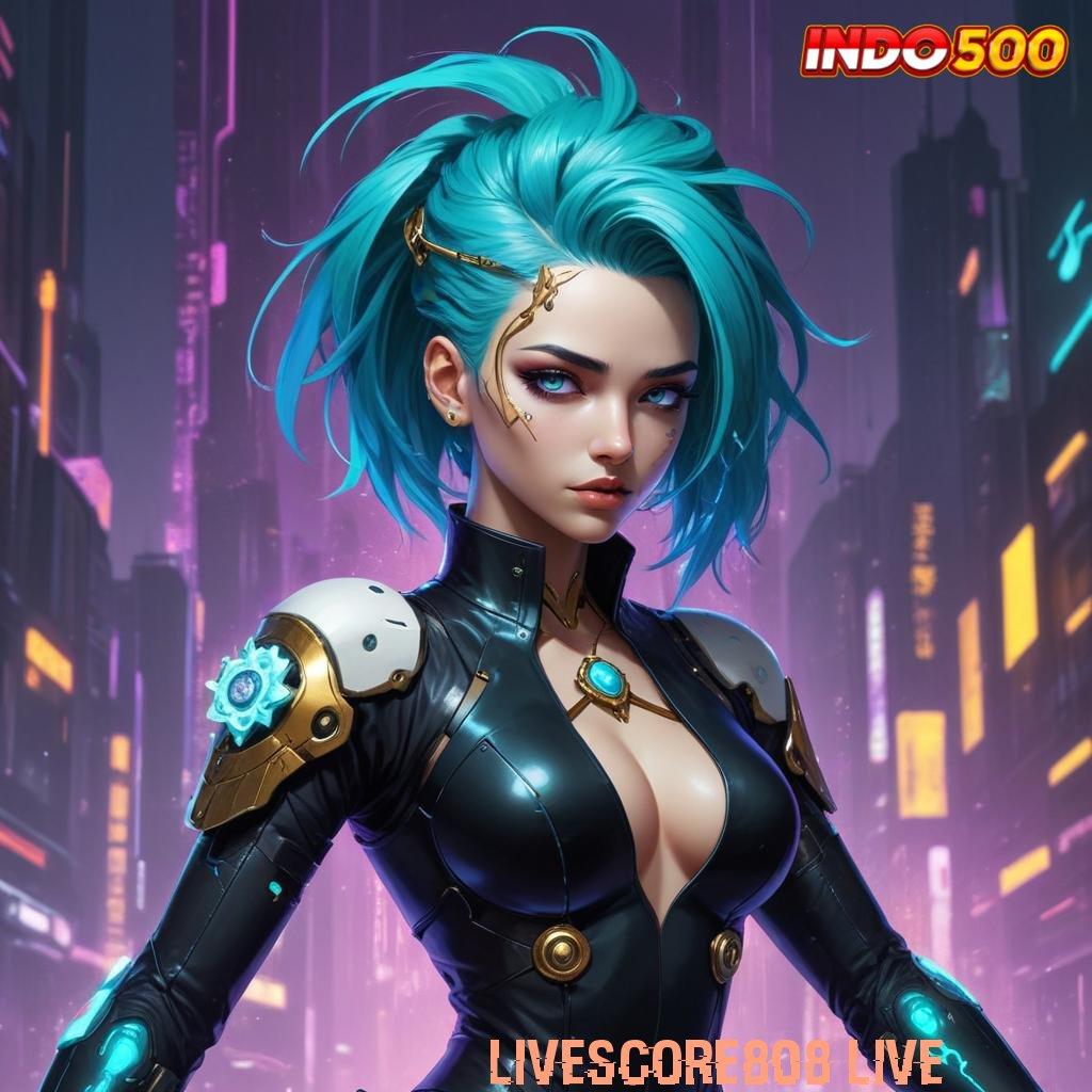 LIVESCORE808 LIVE 💯 game digital versi futuristik game