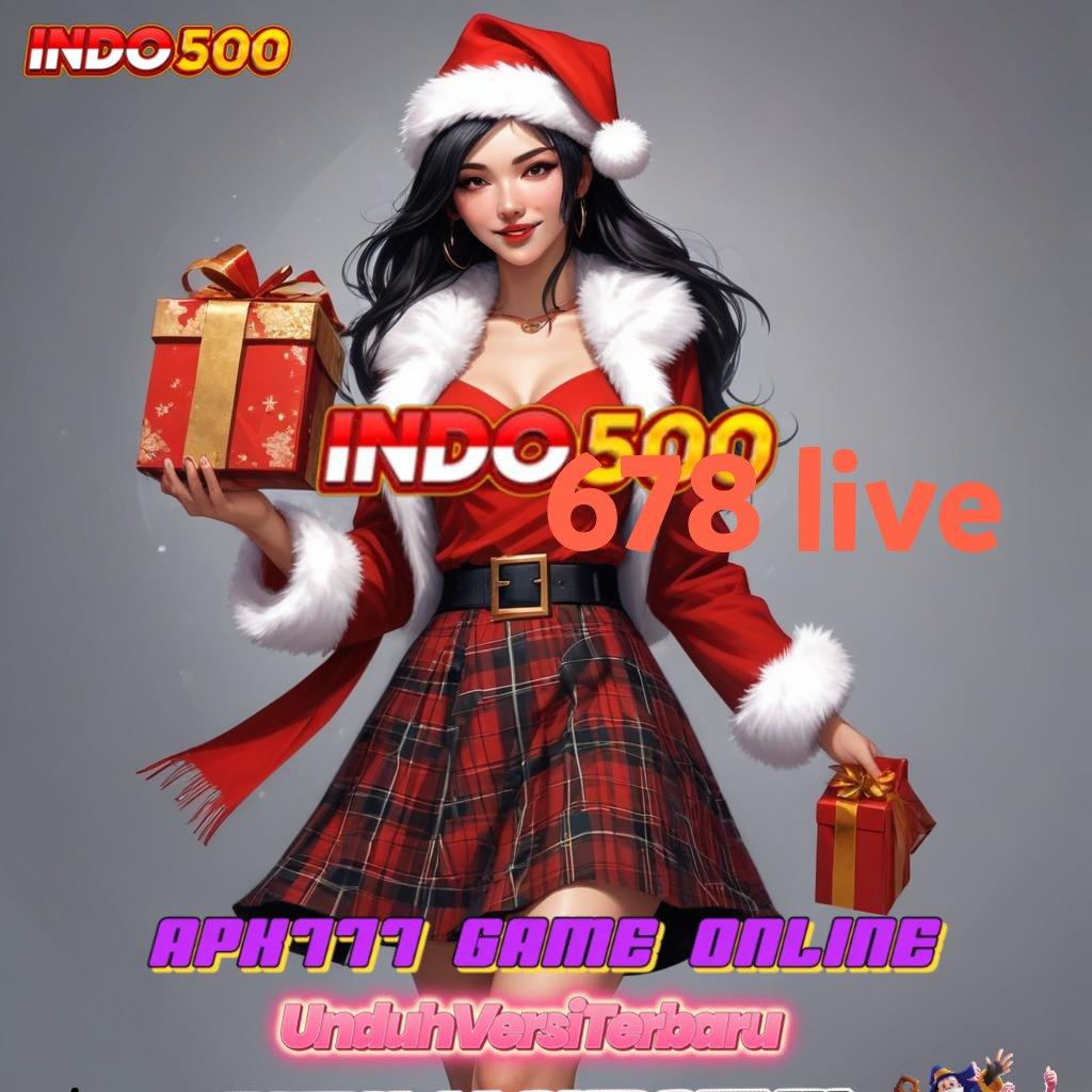 678 LIVE | mesin jackpot vip auto win