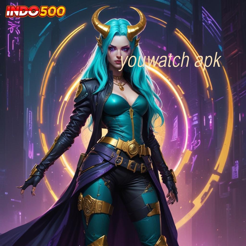 YOUWATCH APK 🐉 model terbaru inovasi keren duit nambah