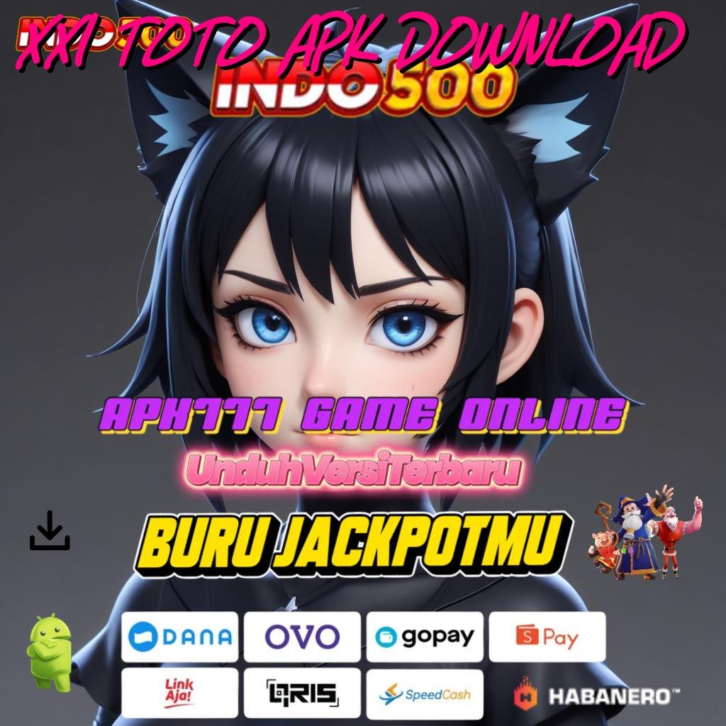 XX1 TOTO APK DOWNLOAD 💥 pusat informasi slot langsung tiada hambatan