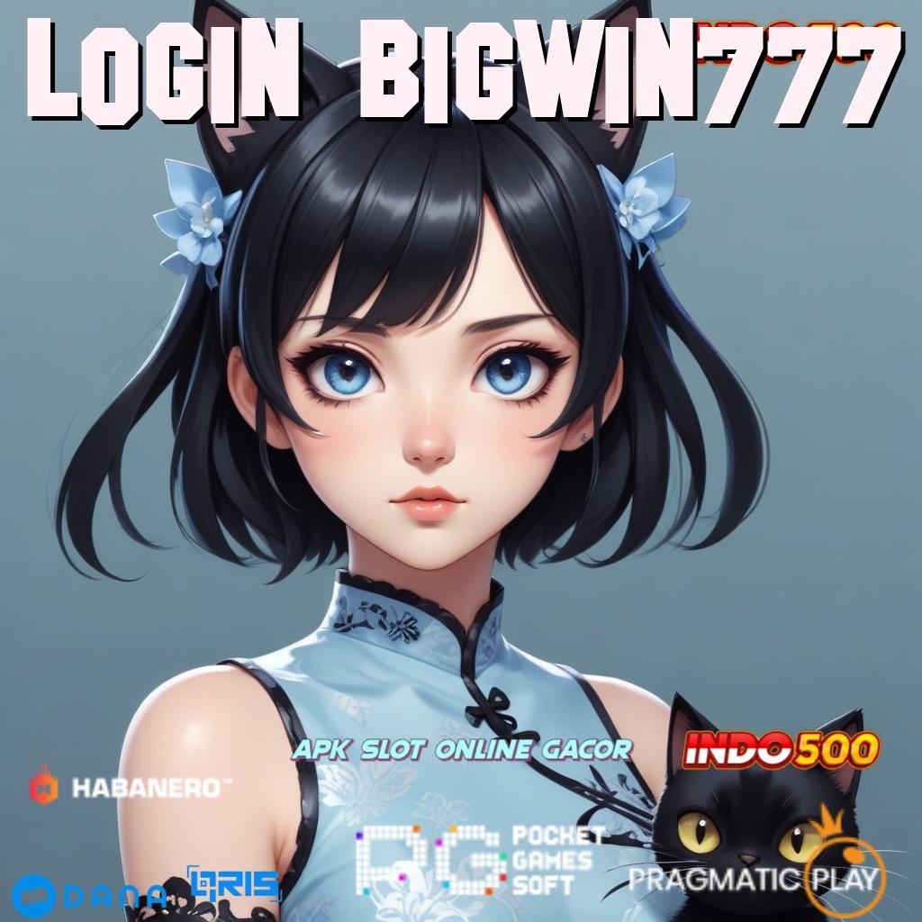 Login Bigwin777