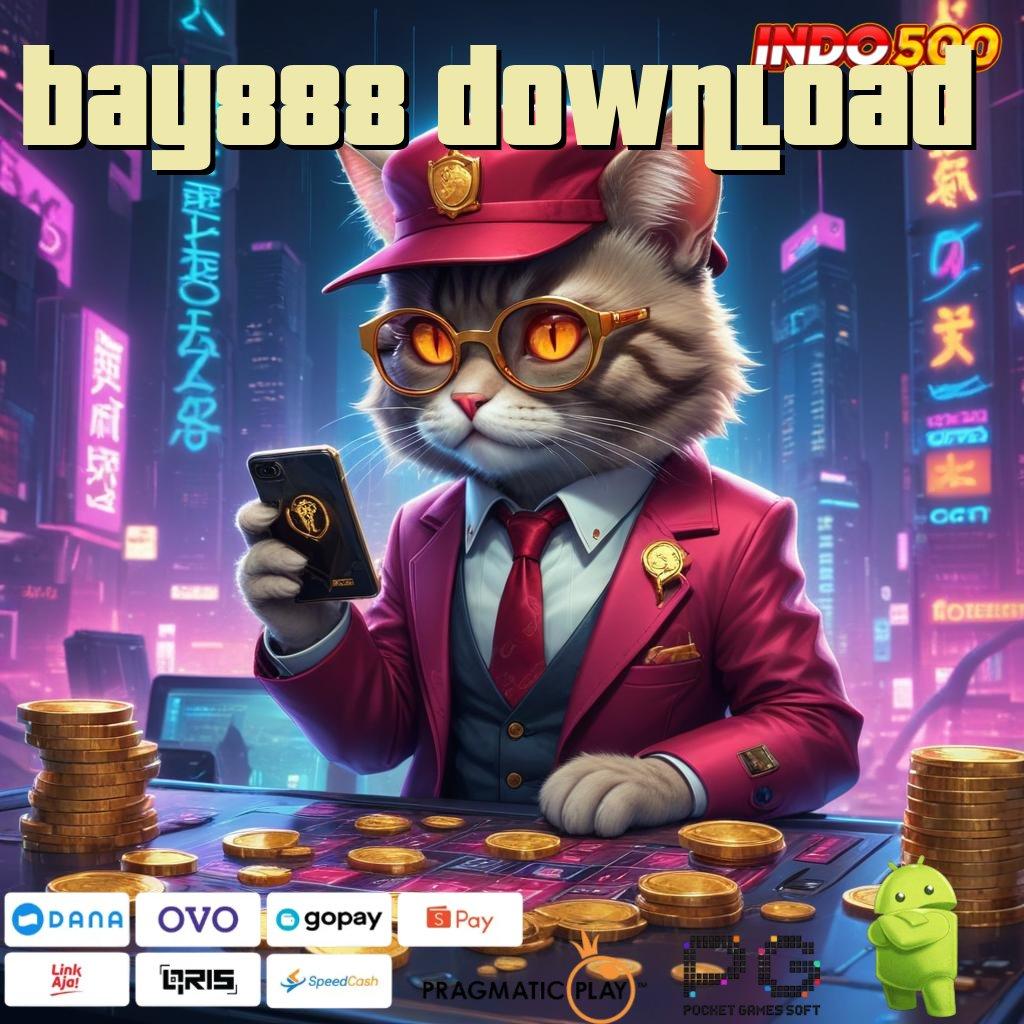 BAY888 DOWNLOAD Aplikasi Jackpot Langsung WD