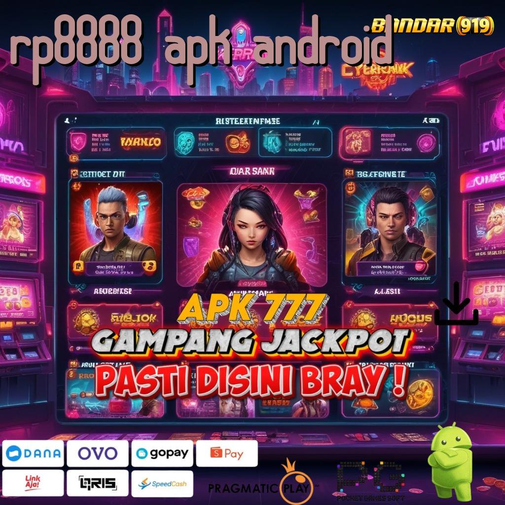 RP8888 APK ANDROID : Berani Menang Modal Kecil Untung Maksimal