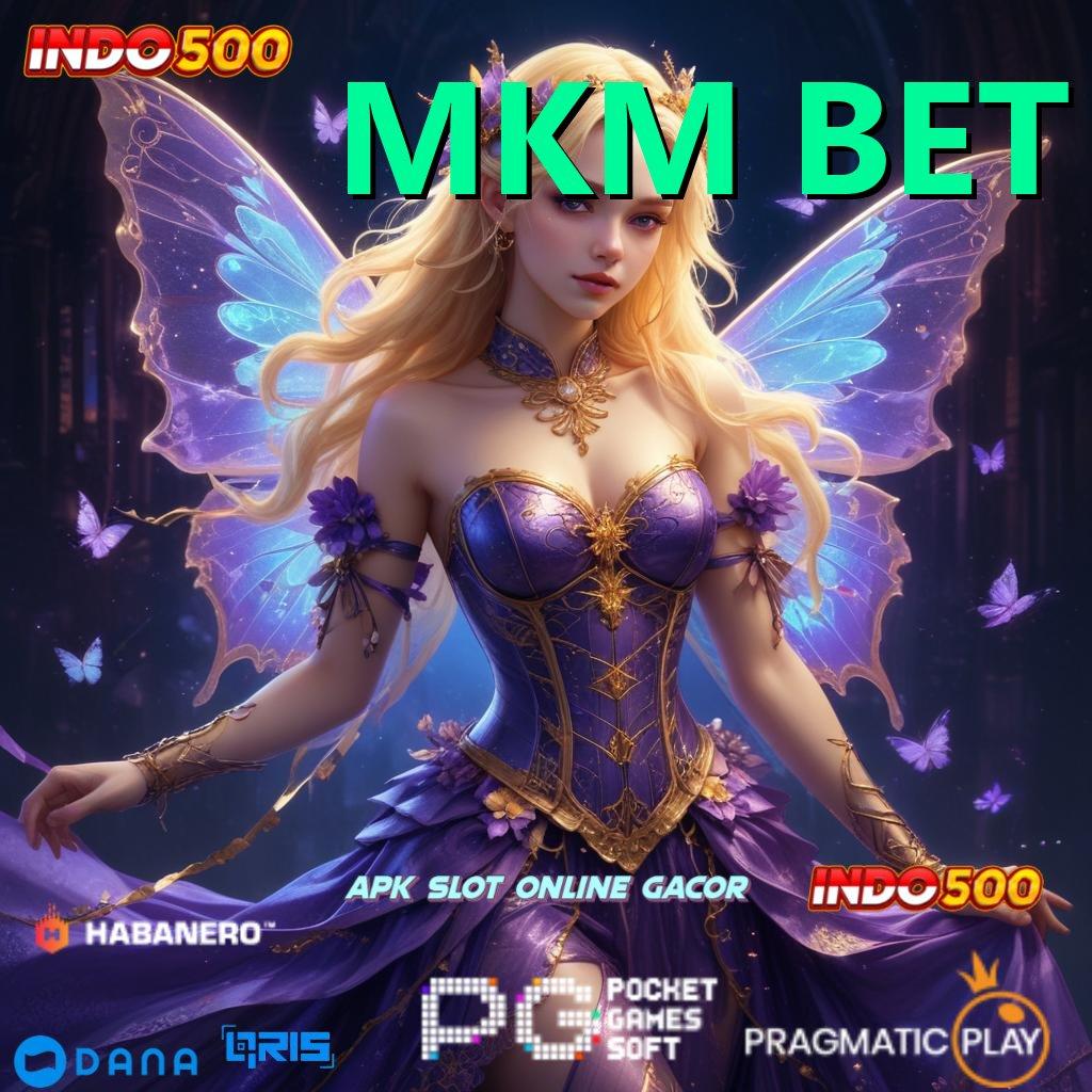 MKM BET 🚀 berpikir cepat slot gampang untung besar