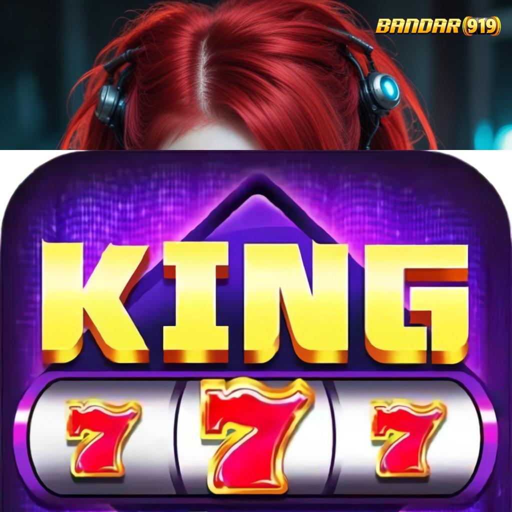 KING777 APK DOWNLOAD : selalu di atas