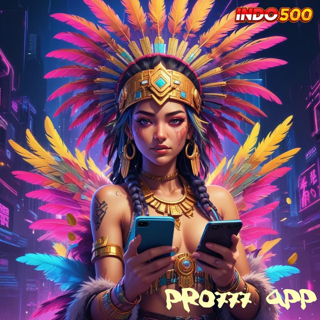 PRO777 APP Auto Kaya Lewat Spin Jackpot