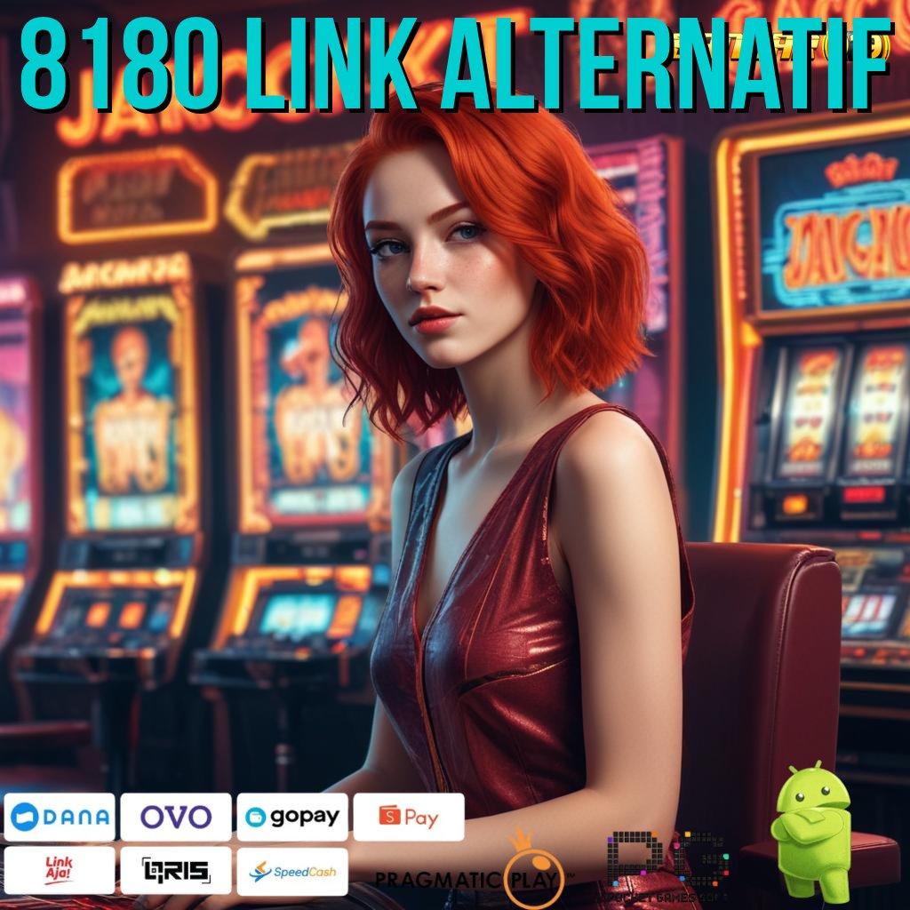 8180 LINK ALTERNATIF > Langsung Dapat Bonus Sumber Dana