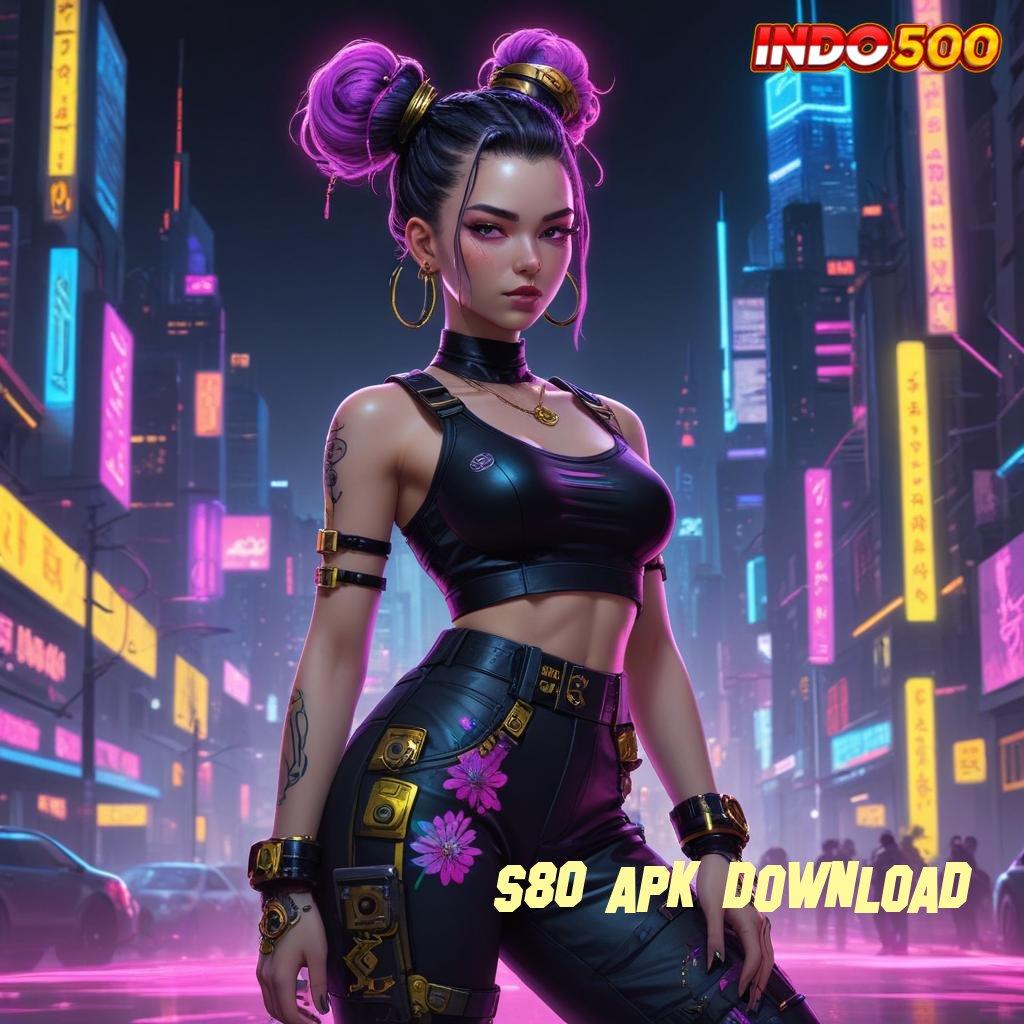 S80 APK DOWNLOAD ⇏ Forum Komunitas Slot Gacor Modern