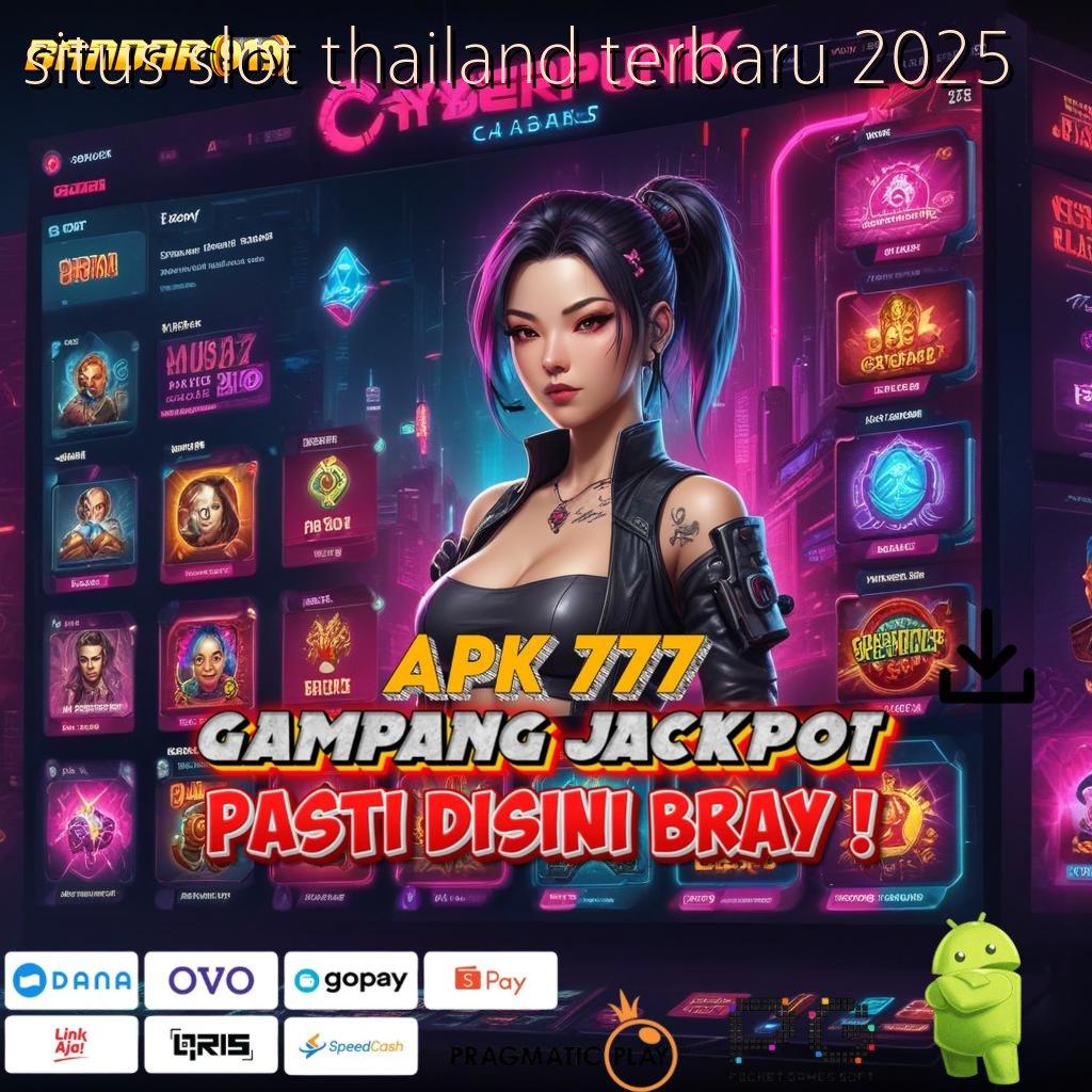 SITUS SLOT THAILAND TERBARU 2025 @ Mesin Slot Petir Akses Mudah Untung Tanpa Saingan