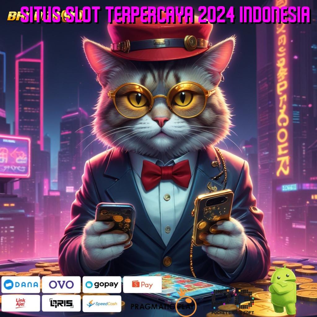 SITUS SLOT TERPERCAYA 2024 INDONESIA # goyang hoki