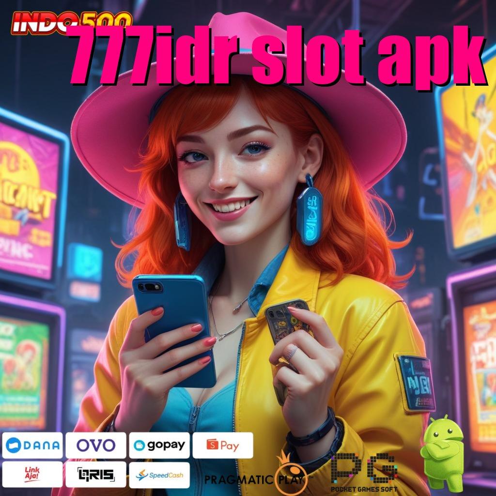 777IDR SLOT APK jalan informasi penghubung eksternal hubungan pengguna