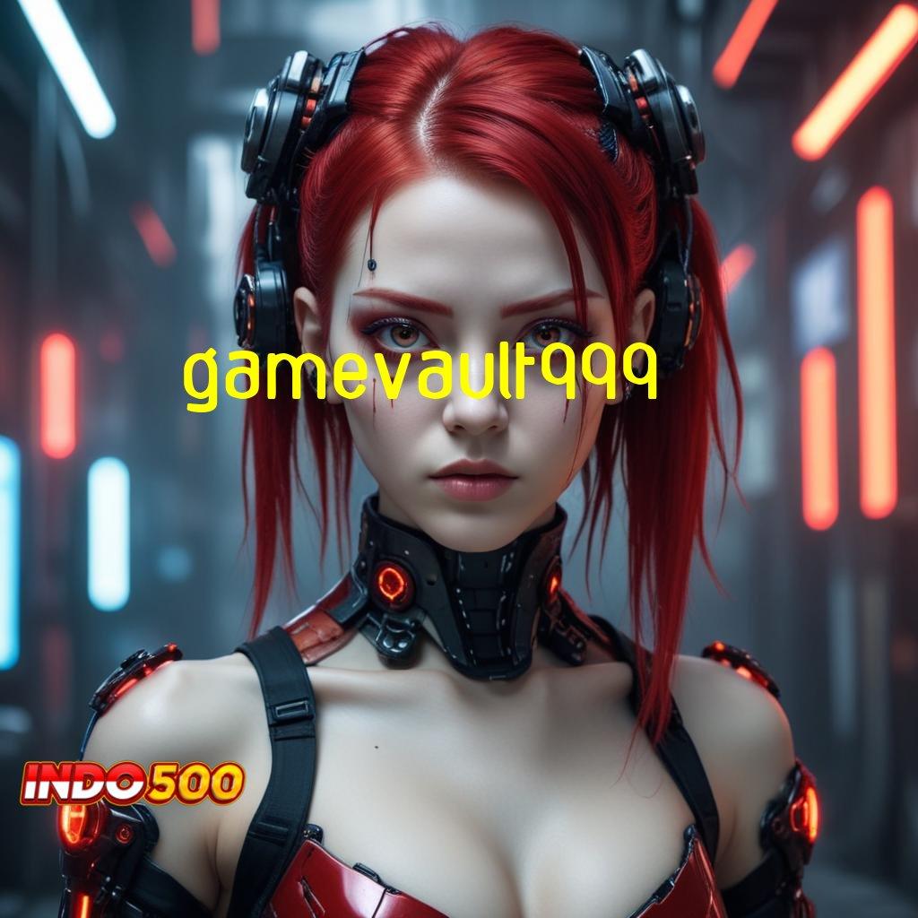 GAMEVAULT999 ✧ Fasilitas Digital Slot Bonus Tiada Henti Hari Ini