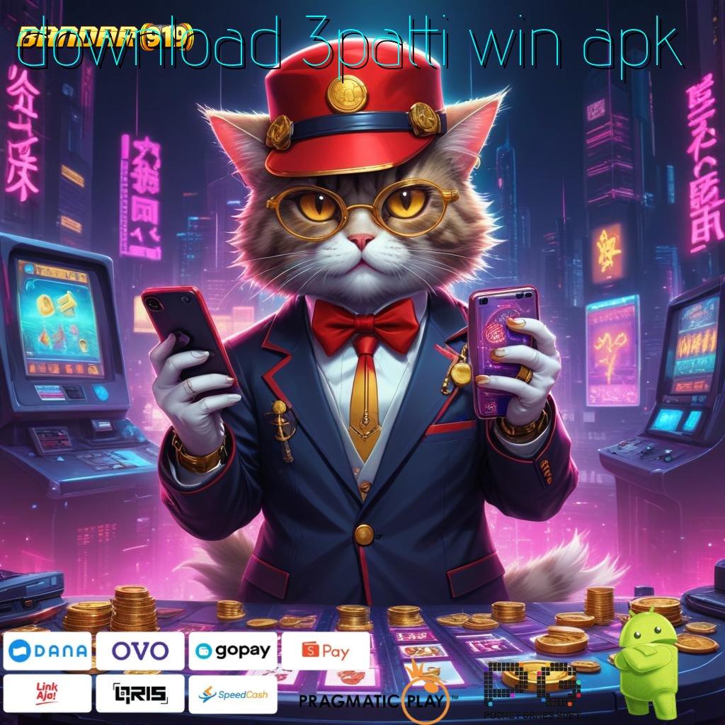 DOWNLOAD 3PATTI WIN APK | Peluang Dinamis Instal Aplikasi Android Tanpa Modifikasi