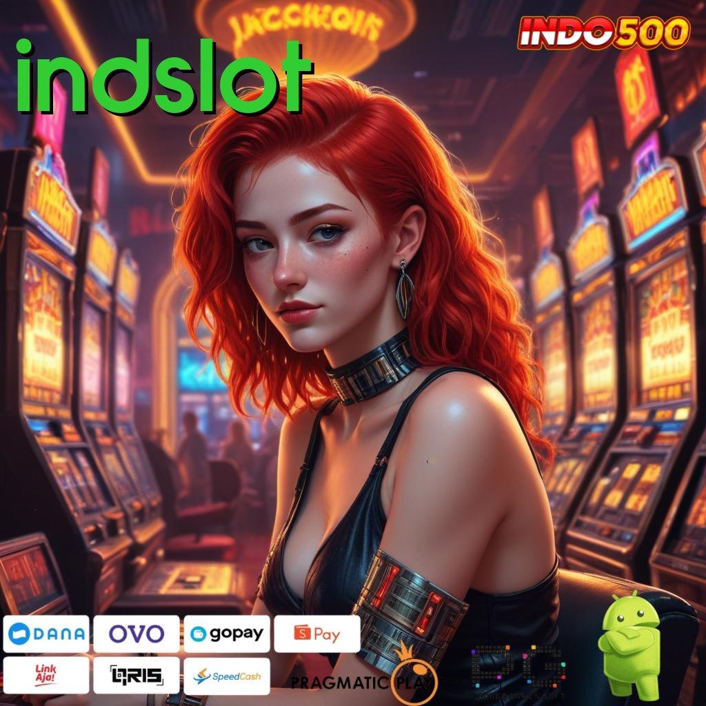 INDSLOT Pembaruan APK Event Bonus Gratis Tatanan