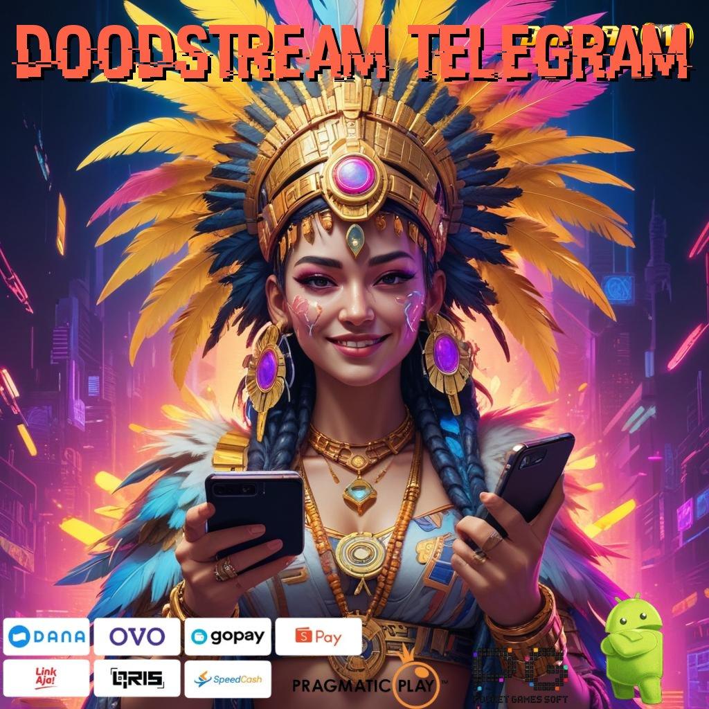 DOODSTREAM TELEGRAM # Rezeki Teknologi Untung Mahasiswa Instan