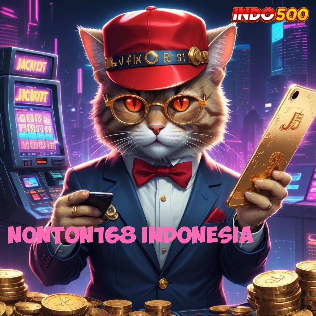 NONTON168 INDONESIA ✨ pendekatan gacor scatter langsung wd cepat