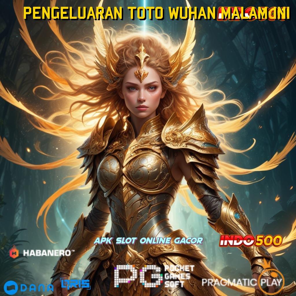 PENGELUARAN TOTO WUHAN MALAM INI 🥇 keuntungan besar dari spin rizki terbaru