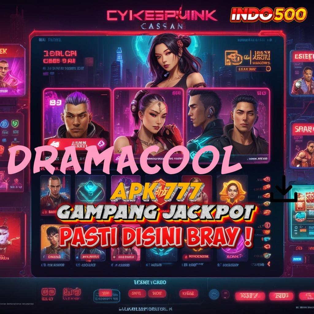 DRAMACOOL ⇉ Hack Scatter Raih Bonus Instan